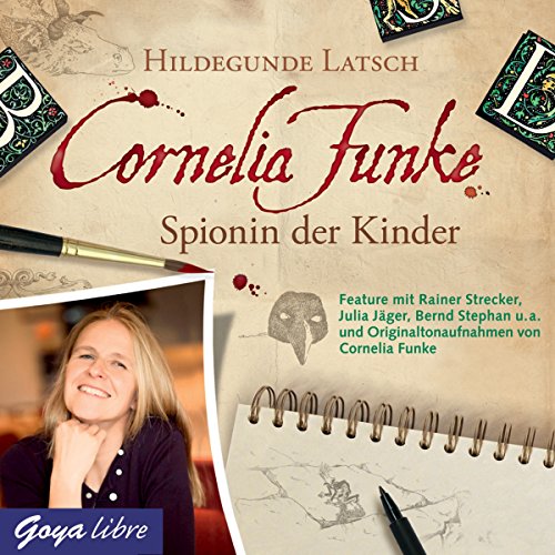 Cornelia Funke. Spionin der Kinder